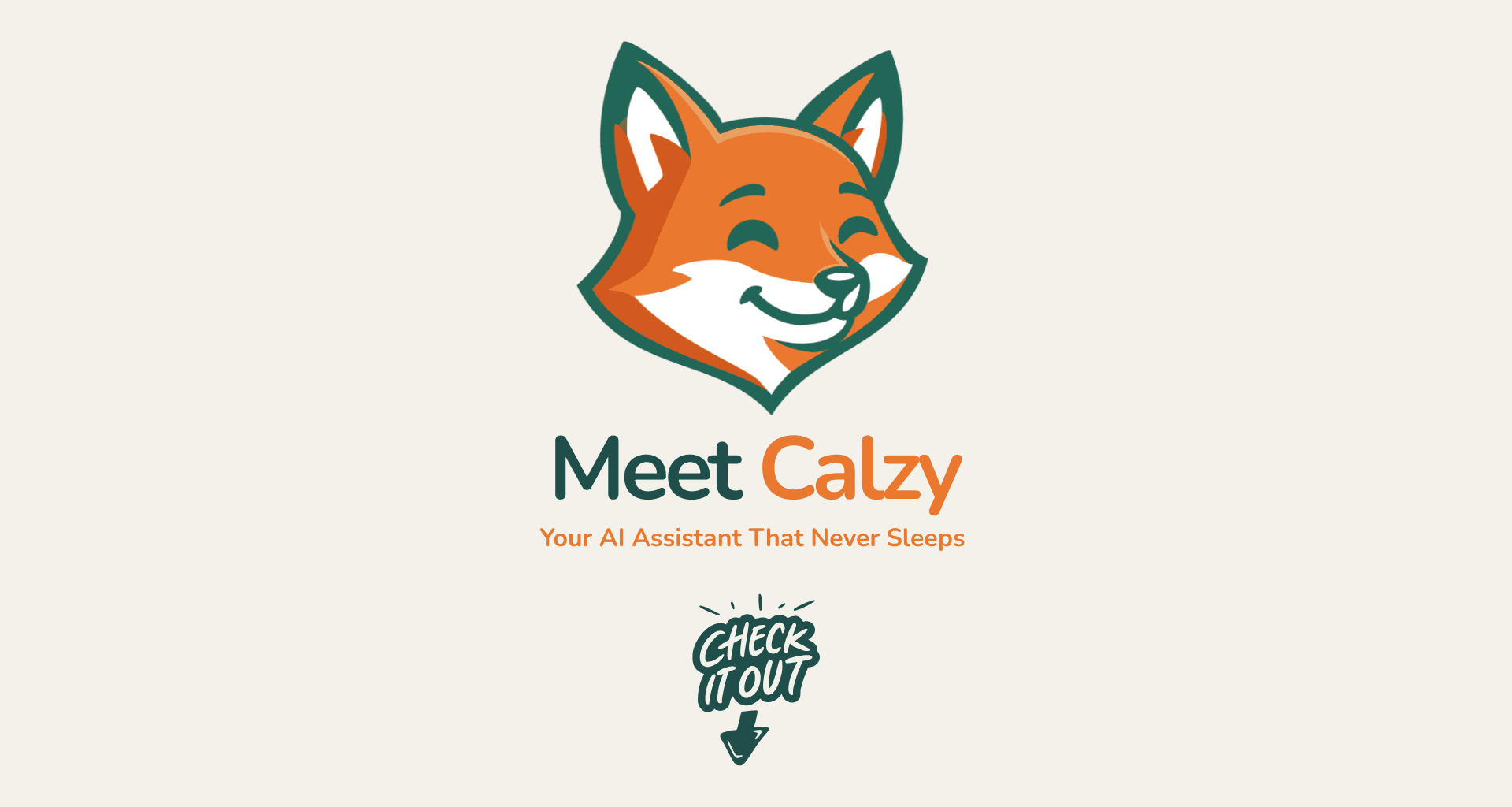 Meet Calzy, your AI assistant that never sleeps, with a check it out prompt